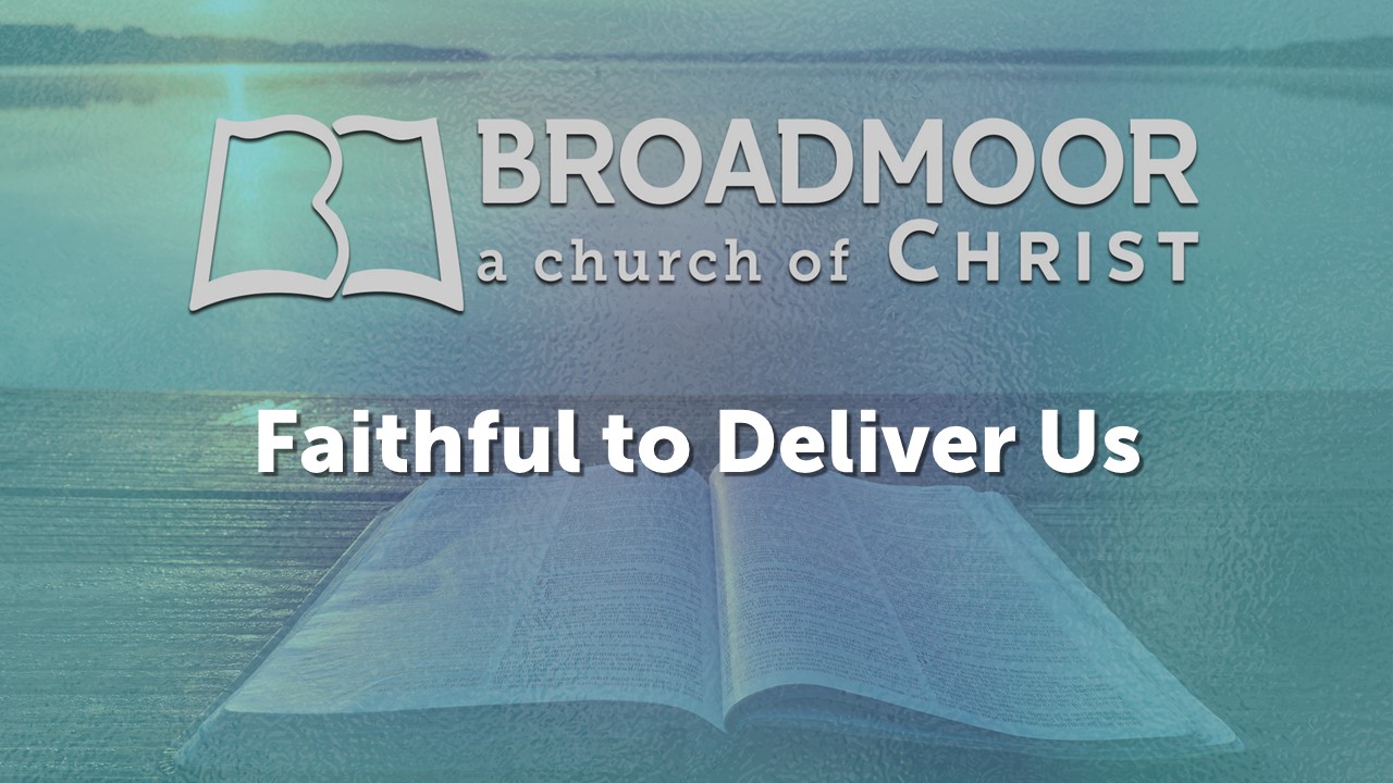 Faithful to Deliver Us
