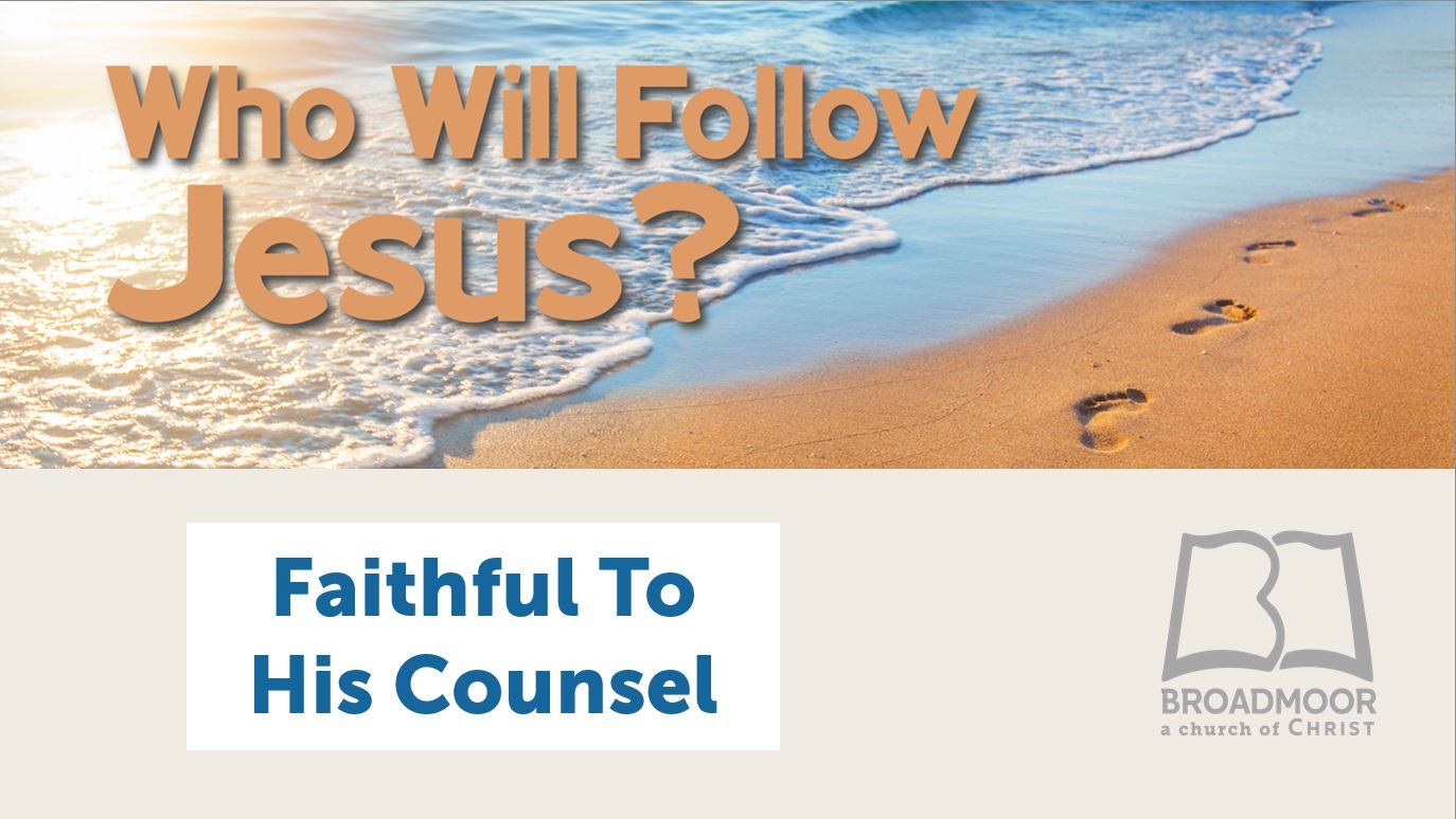 Faithful to His Counsel