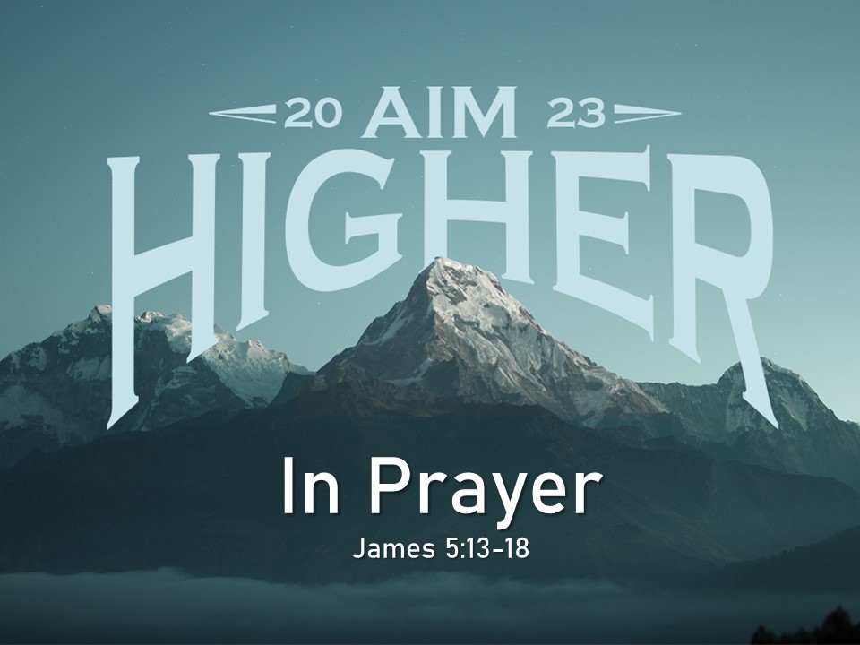 Aim Higher In Prayer