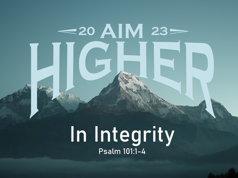 Aim Higher in Integrity