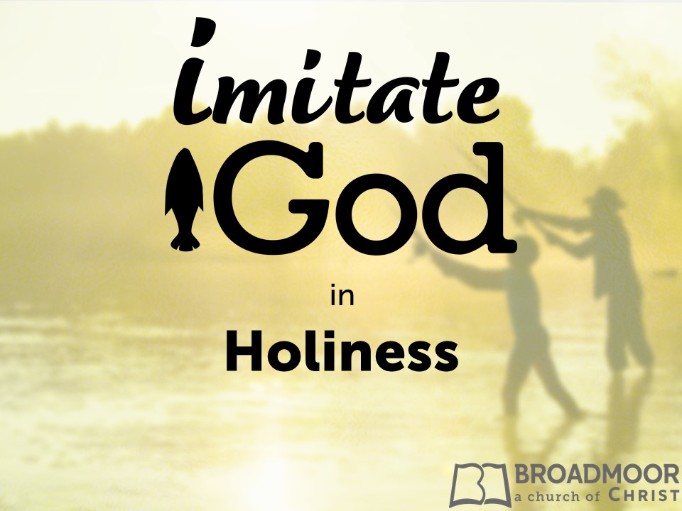 Imitate God in Holiness